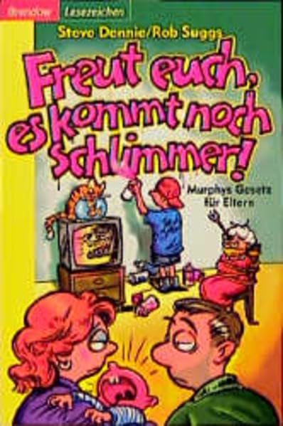 Freut euch, es kommt noch schlimmer: Murphys Gesetz für fromme Eltern (Edition C - C) Humour & Satire