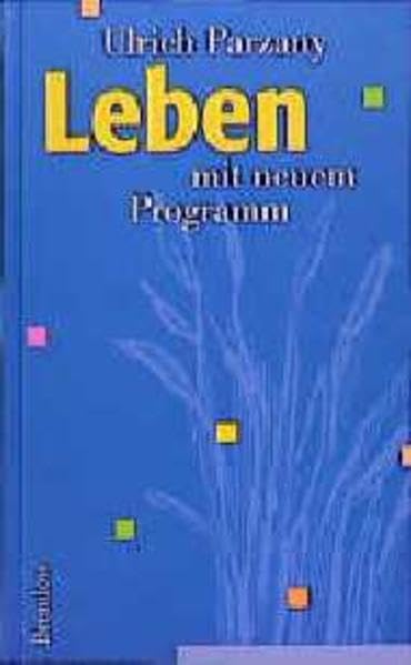 Leben mit neuem Programm. Sieben Schritte in die richtige Richtung book