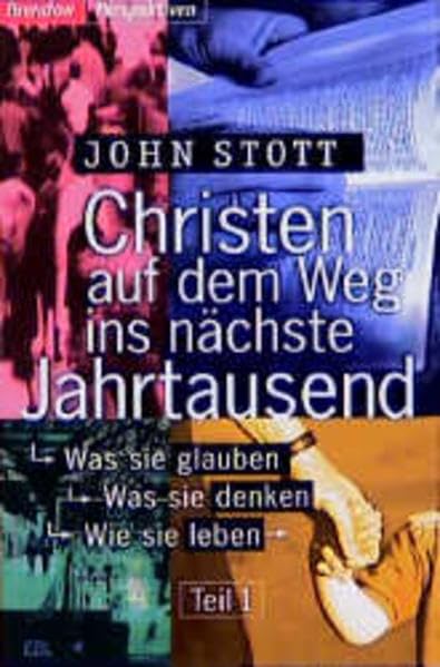 Christen auf dem Weg ins nächste Jahrtausend / Was sie glauben - Was sie denken - Wie sie leben: Christen auf dem Weg ins nächste Jahrtausend, Tl.1 (Edition C - C) Religion & Esotericism