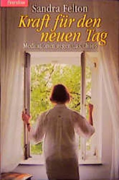Kraft für den neuen Tag: Meditationen gegen das Chaos (Edition C - C) Politics & History