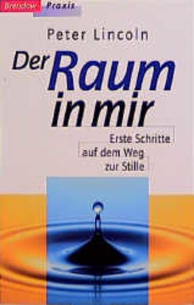 Der Raum in mir: Erste Schritte auf dem Weg zur Stille (Edition C - M) Lifestyle