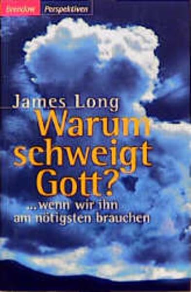 Warum schweigt Gott?: ... wenn wir ihn am nötigsten brauchen (Edition C - C) Books