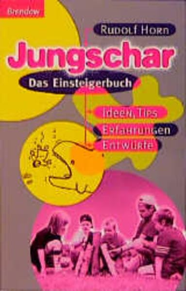 Jungschar: Das Einsteigerbuch: Ideen, Tips, Erfahrungen und Entwürfe (Edition C - M) Religion & Esotericism