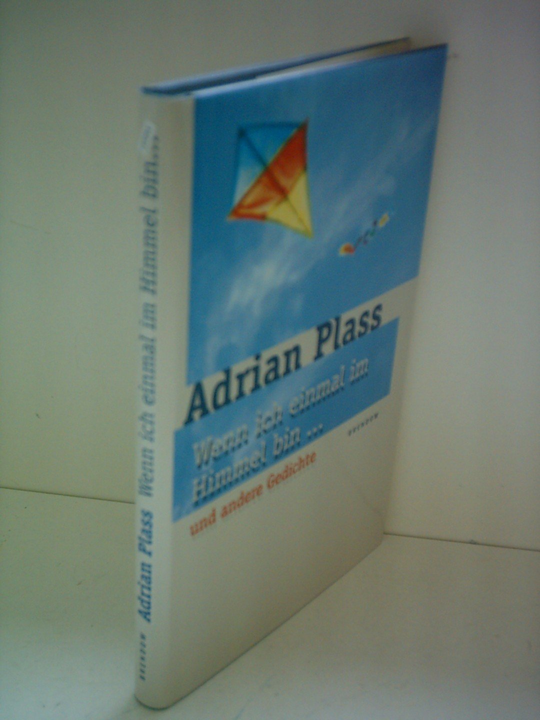 Wenn ich einmal im Himmel bin...: ... und andere Gedichte (Edition C - C) Poetry