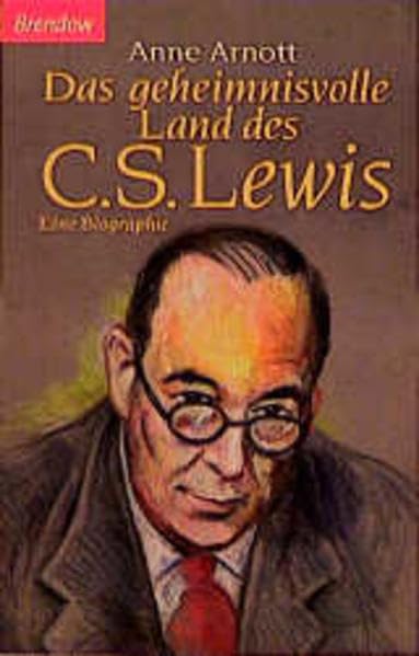Das geheimnisvolle Land des C. S. Lewis: Eine Biographie (Edition C - M) Religion & Esotericism
