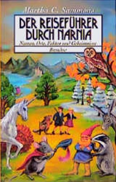 Der Reiseführer durch Narnia: Namen, Orte, Fakten und Geheimnisse (Edition C - M) Historical Fiction
