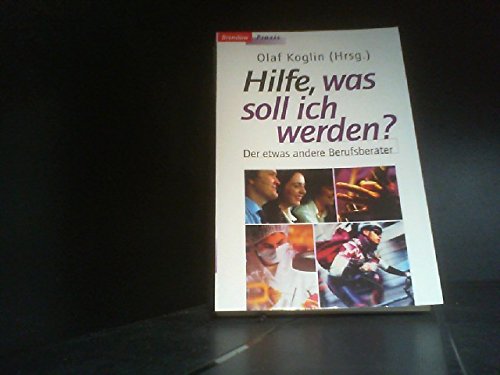 Hilfe, was soll ich werden?: Der etwas andere Berufsberater (Edition C - C) Business, Finance & Career
