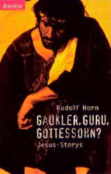 Gaukler, Guru, Gottessohn?: Jesus-Storys (Edition C - C) Books