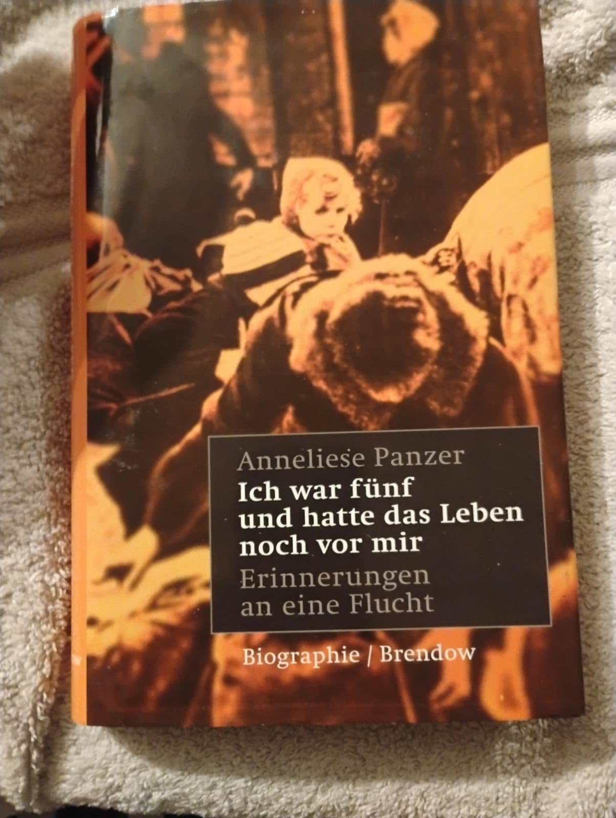 Ich war fünf und hatte das Leben noch vor mir: Erinnerungen an eine Flucht (Edition C - C) Politics & Society