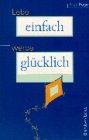 Lebe einfach - werde glücklich (Edition C - M) Lifestyle