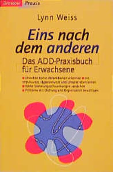 Eins nach dem anderen: Das ADD-Praxisbuch für Erwachsene (Edition C - C) Lifestyle Books