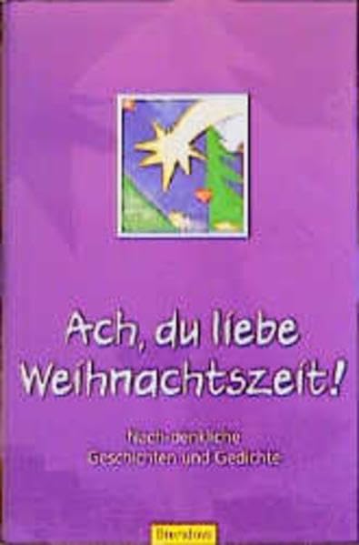 Ach, du liebe Weihnachtszeit!: Nach-denkliche Geschichten und Gedichte (Edition C - C) Books