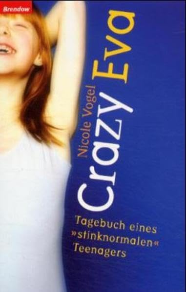 Crazy Eva: Tagebuch eines "stinknormalen" Teenagers Memories