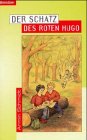 Der Schatz des roten Hugo: Eine Abenteuergeschichte Books