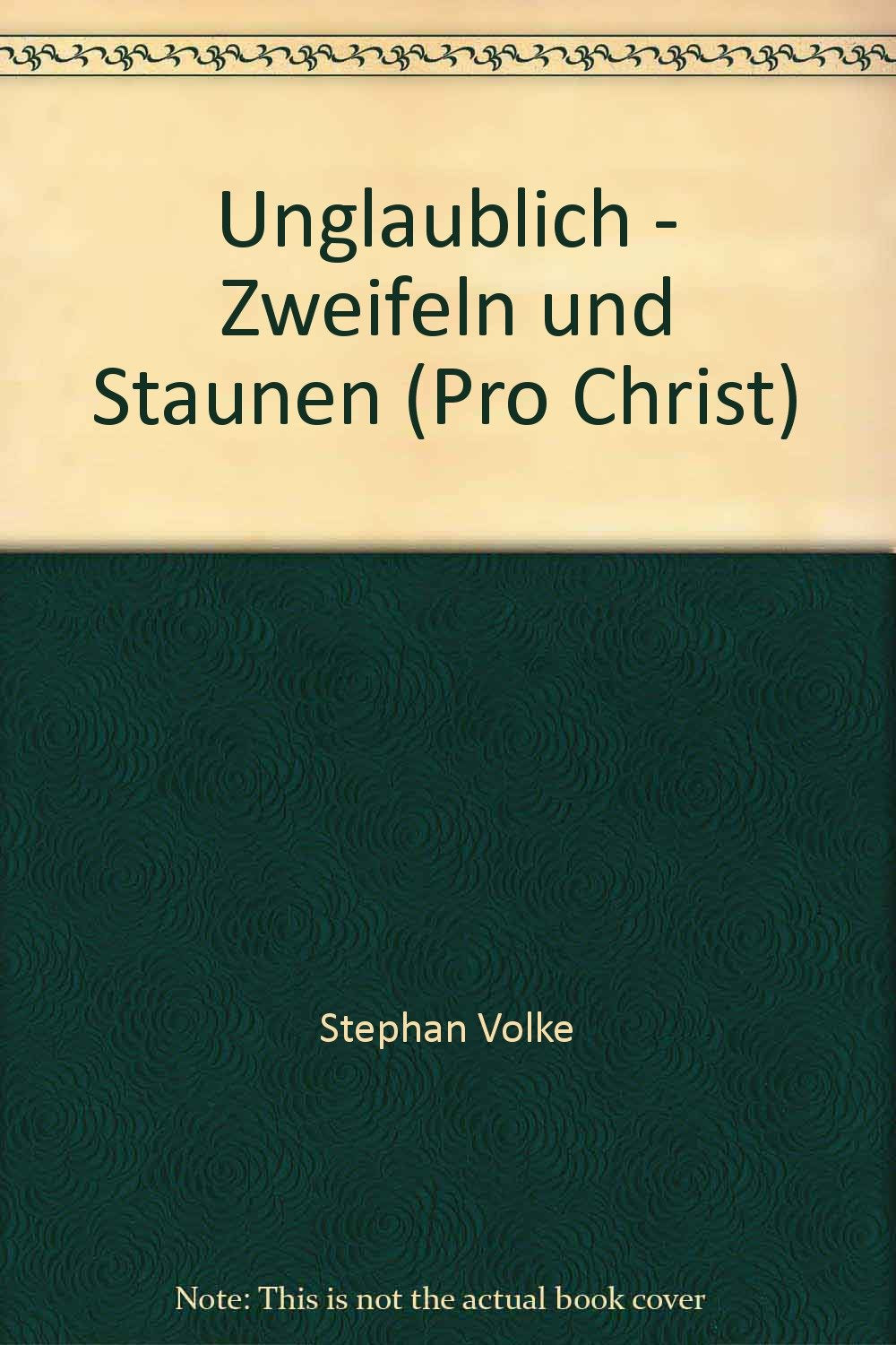 Unglaublich - Zweifeln und Staunen (Pro Christ) Books