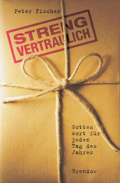 Streng vertraulich! Gottes Wort für jeden Tag des Jahres book