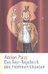 Das Tour-Tagebuch des frommen Chaoten Humour & Satire