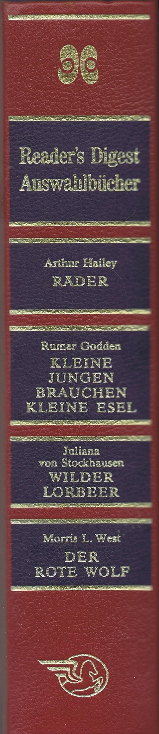 Reader`s Digest Auswahlbücher: Räder. Kleine Jungen brauchen kleine Esel. Wilder Lorbeer: Aus dem abenteuerlichen Leben der Prinzessin Agnes. Der rote Wolf Manga