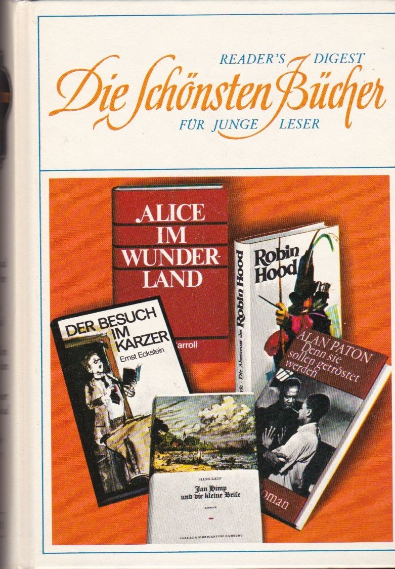 Die schönsten Bücher für junge Leser: Alice im Wunderland / Der Besuch im Karzer / Robin Hood / Jan Himp und die kleine Brise / Denn sie sollen getröstet werden Books