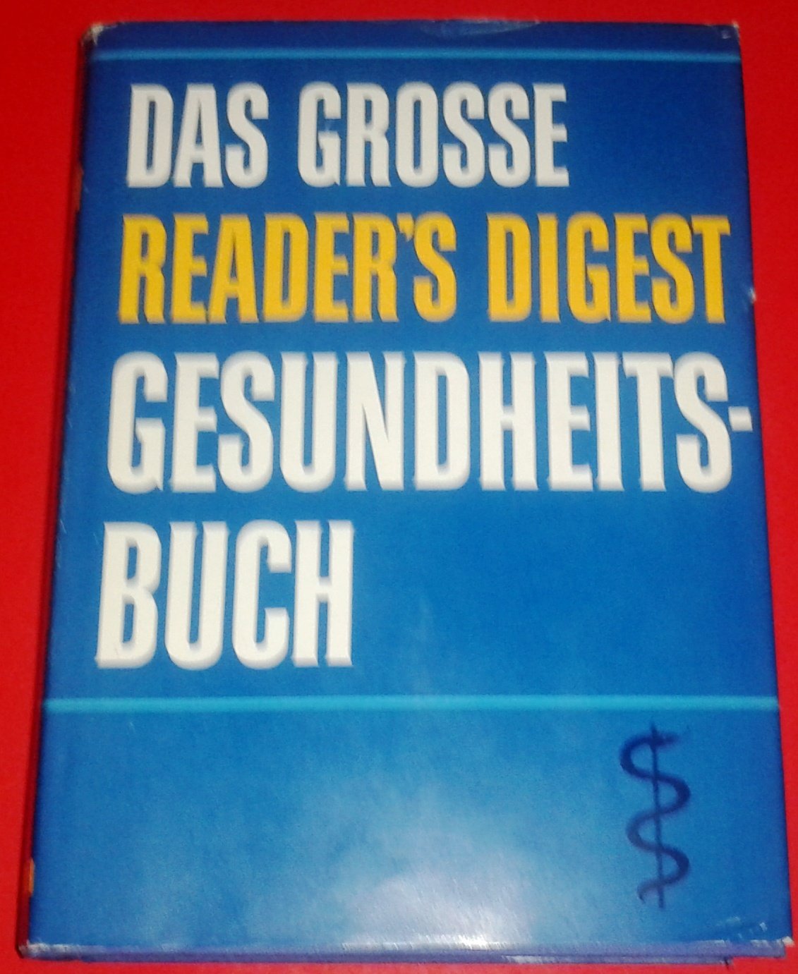 Das große Reader's Digest Gesundheitsbuch. Ein umfassendes Nachschlagewerk für gesunde und kranke Tage Books