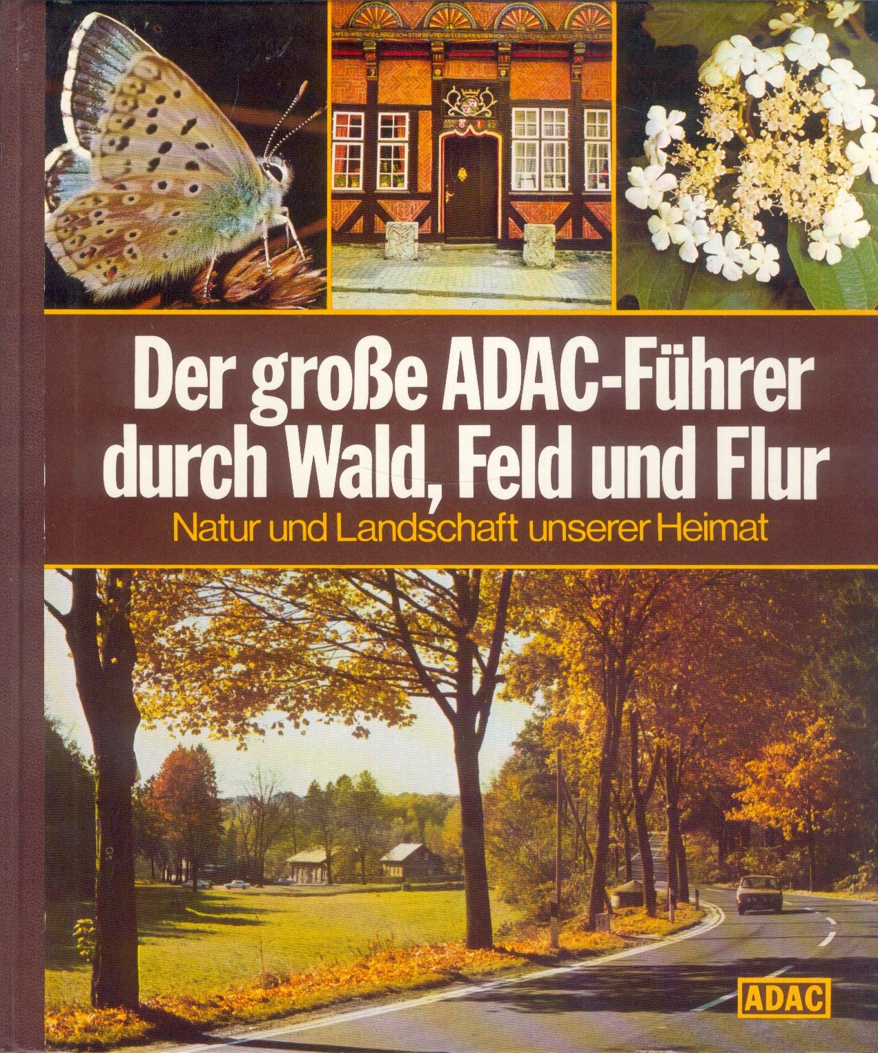 Der grosse ADAC-Führer durch Wald, Feld und Flur Books