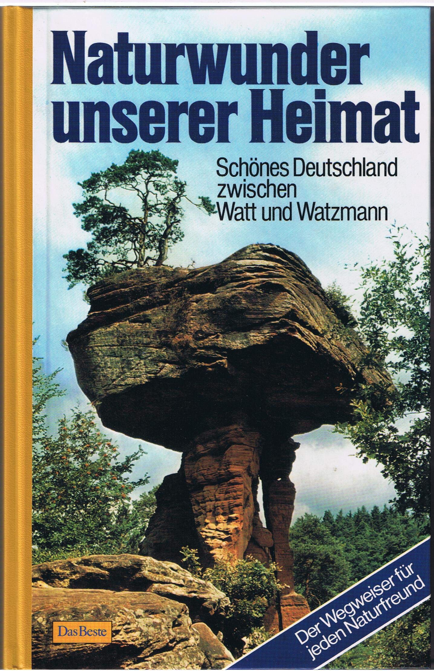 Naturwunder unserer Heimat. Schönes Deutschland zwischen Watt und Watzmann book