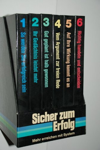 Sicher zum Erfolg: Mehr erreichen mit System. Intensivkurs mit 6 Büchern und 6 Toncassetten Self-help