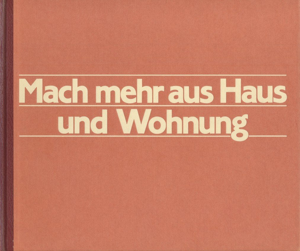 Mach mehr aus Haus und Wohnen: Einrichten - Gestalten - Umbauen Living & Furnishing