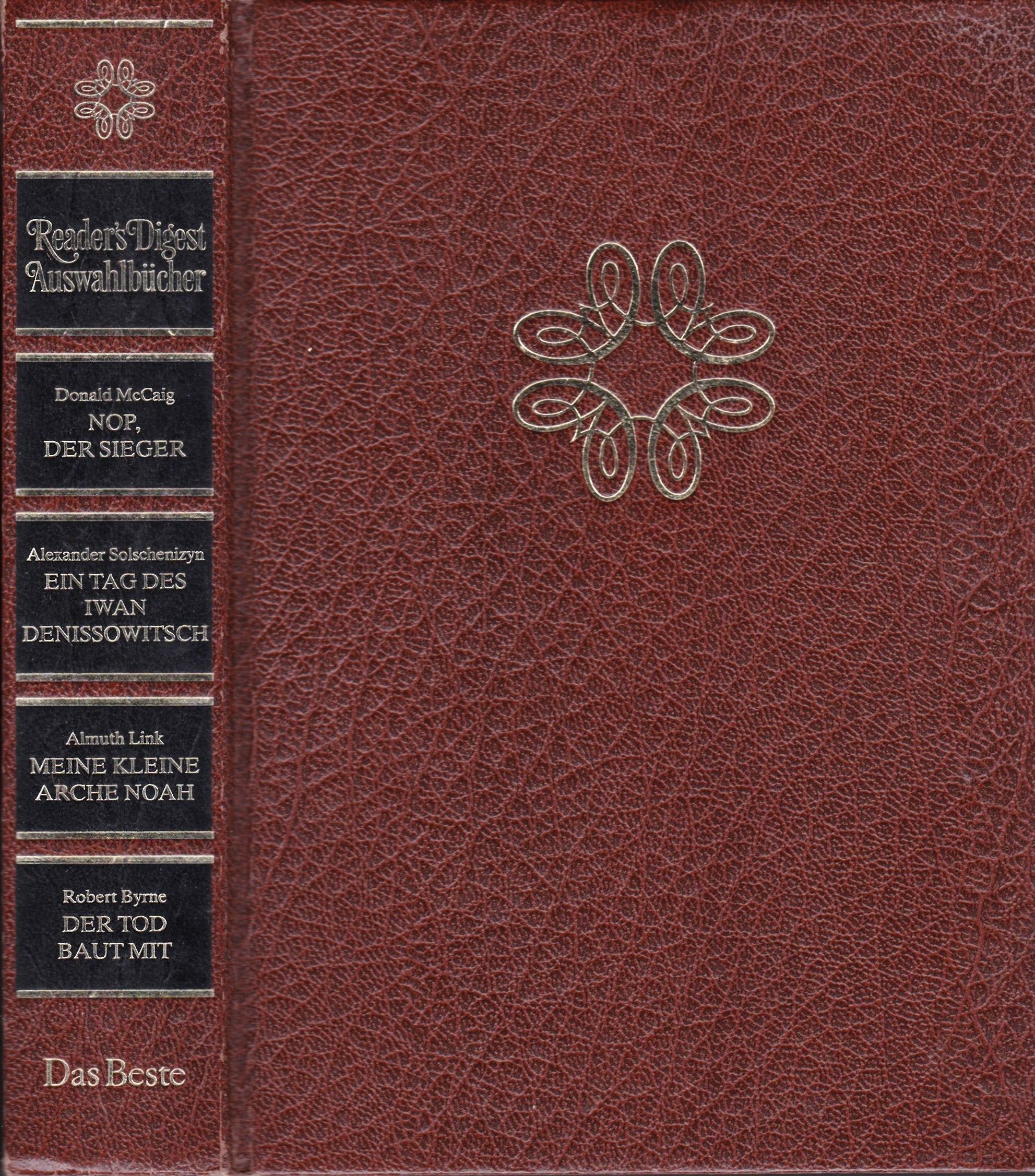Nop, der Sieger. - Solschenizyn, Alexander: Ein Tag des Iwan Denissowitsch. - Link, Almuth: Meine kleine Arche Noah. - Byrne, Robert: Der Tod baut mit (Reader's Digest Auswahlbücher) Books