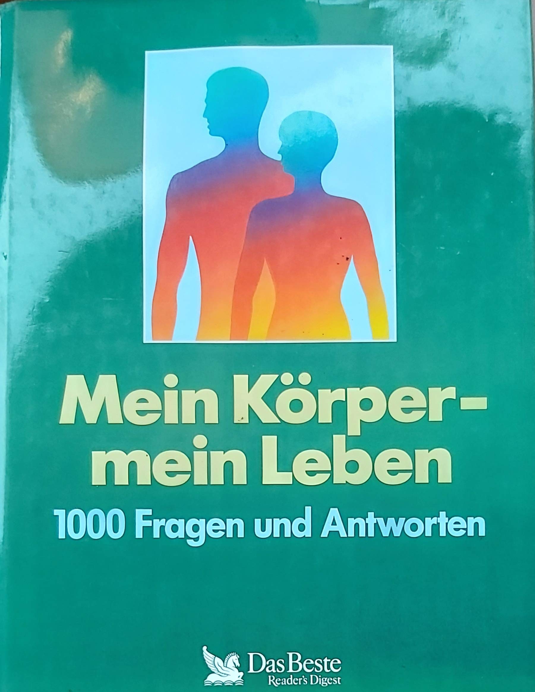 Mein Körper - mein Leben: 1000 Fragen und Antworten Medicine