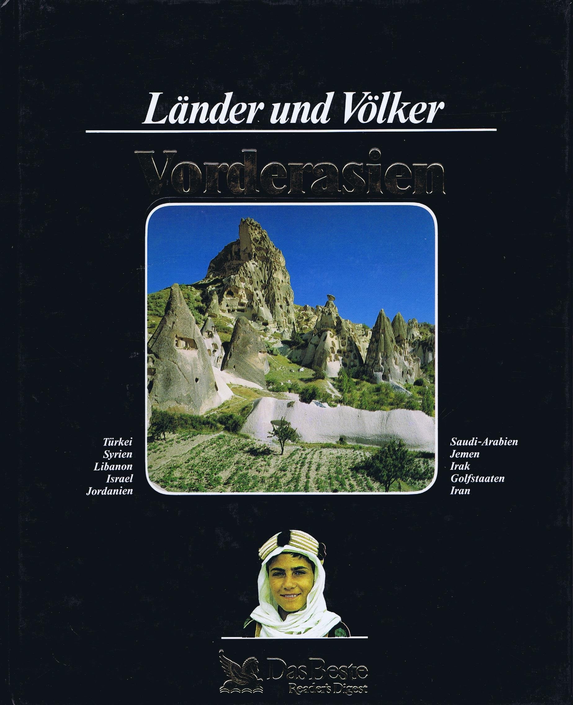Vorderasien. Länder und Völker. (Türkei, Syrien, Libanon, Israel, Jordanien, Saudi-Arabien, Jemen, Irak, Golfstaaten, Iran) Travel Books