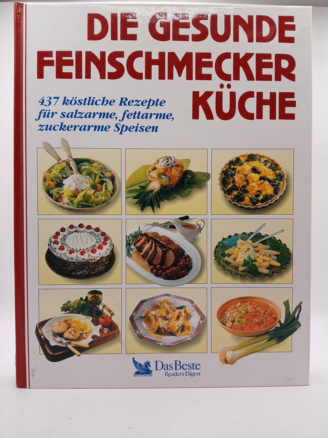 Die gesunde Feinschmeckerküche: 437 köstliche Rezepte für salzarme, fettarme, zuckerarme Speisen. Mit Nährwerttabellen Cooking & Enjoying