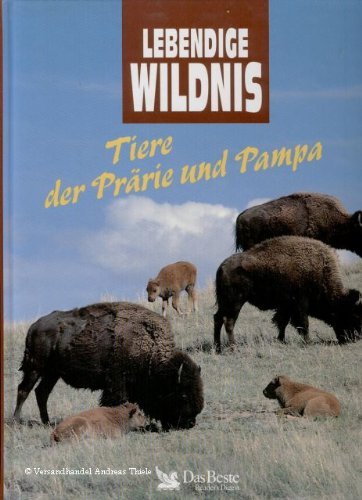 Lebendige Wildnis. Tiere der Prärie und Pampa. Bisons, Monarchfalter, Stinktiere, Präriehühner, Präriehunde, Ameisenbären, Kojoten, Gürteltiere. Natural Sciences
