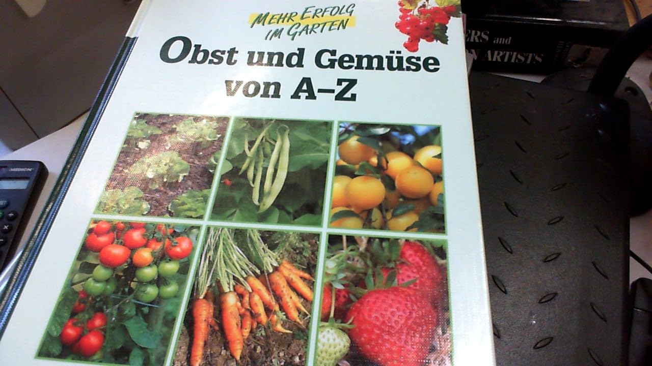 Obst und Gemüse von A - Z (Mehr Erfolg im Garten) Books