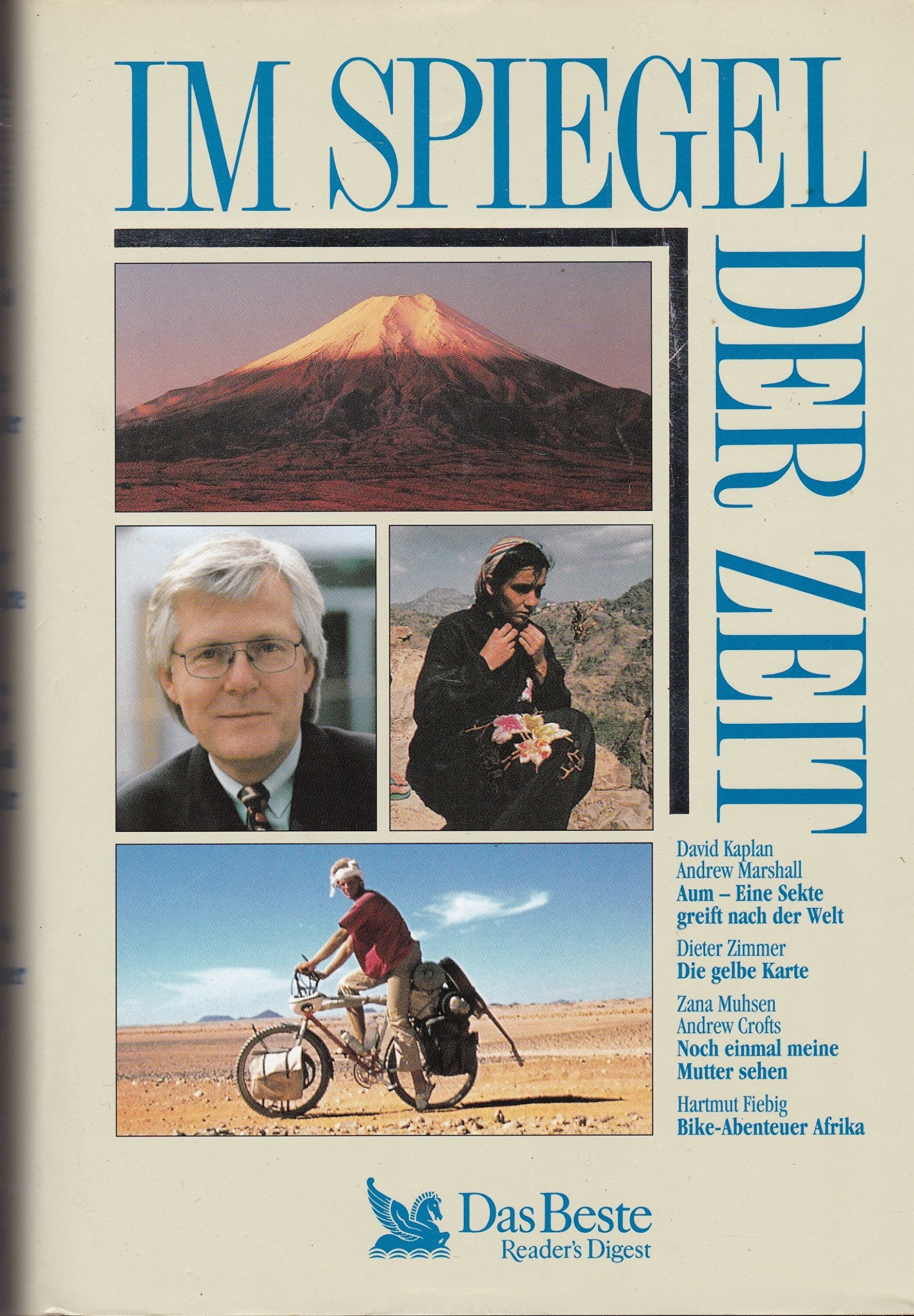 Aum-Eine Sekte greift nach der Welt. Die gelbe Karte. Noch einmal meine Mutter sehen. Bike-Abenteuer Afrika. (Im Spiegel der Zeit) Books