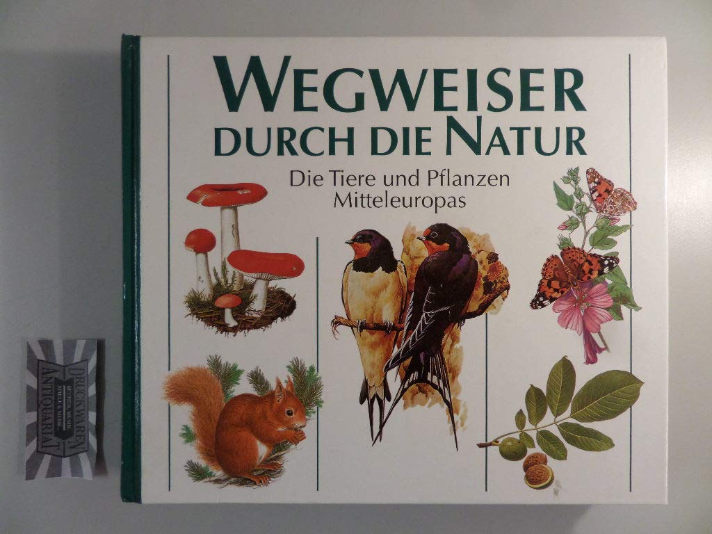 Wegweiser durch die Natur: Die Tiere und Pflanzen Mitteleuropas Pets