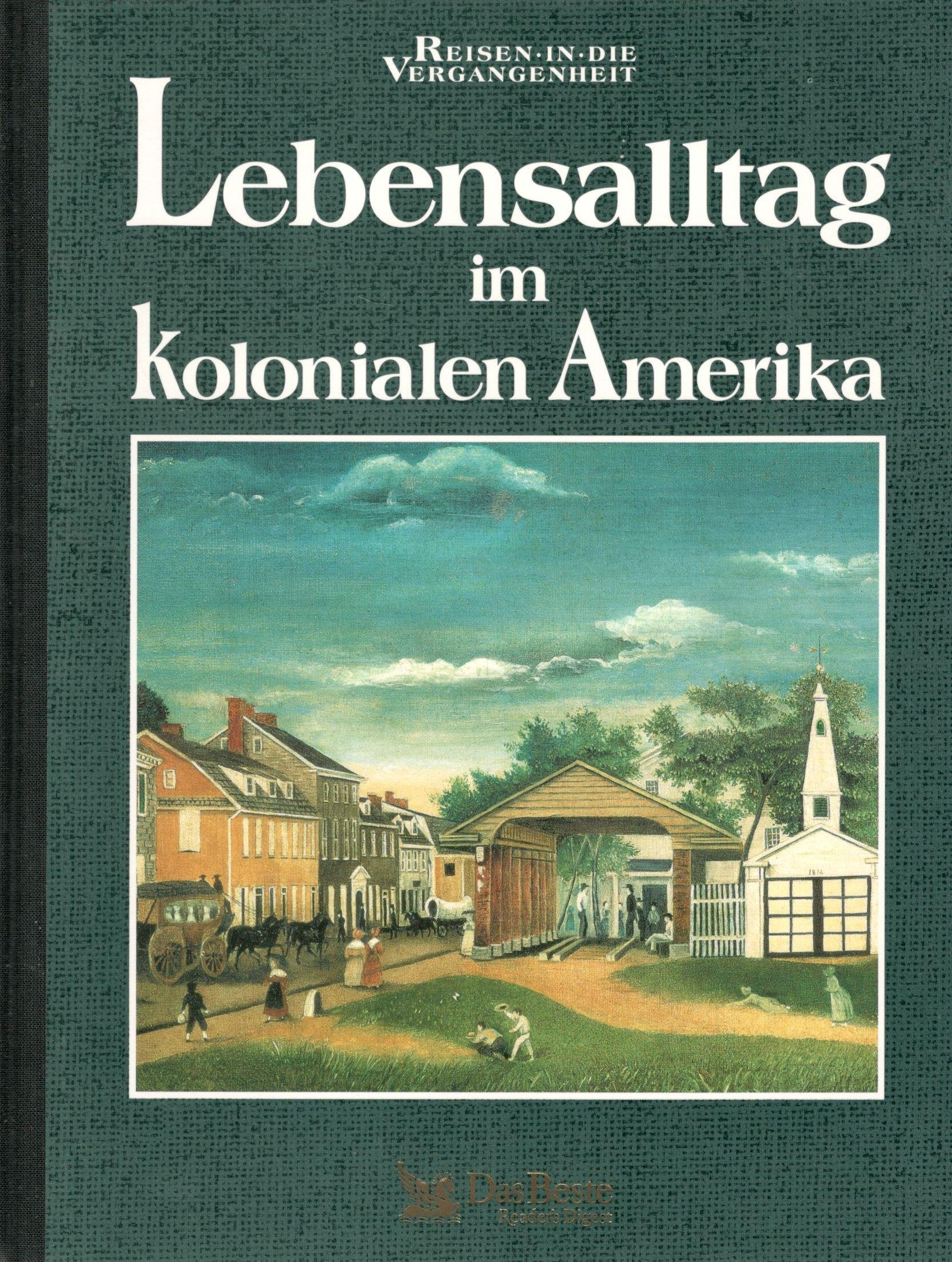 Lebensalltag im kolonialen Amerika Books