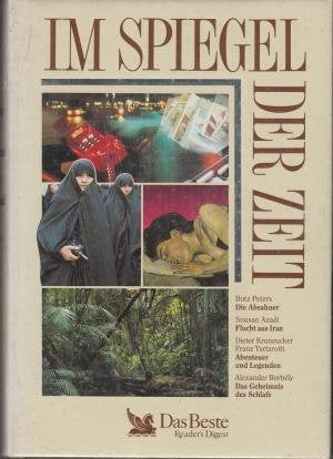Im Spiegel der Zeit. Die Absahner. Flucht aus Iran. Abenteuer und Legenden. Das Geheimnis des Schlafs. Books