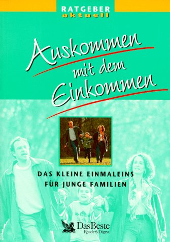 Auskommen mit dem Einkommen: Das kleine Einmaleins für junge Familien Social Sciences