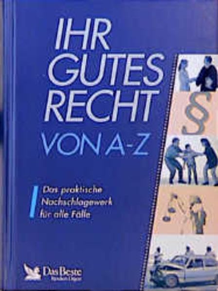 Ihr gutes Recht von A - Z: Das praktische Nachschlagewerk für alle Fälle Legal advice