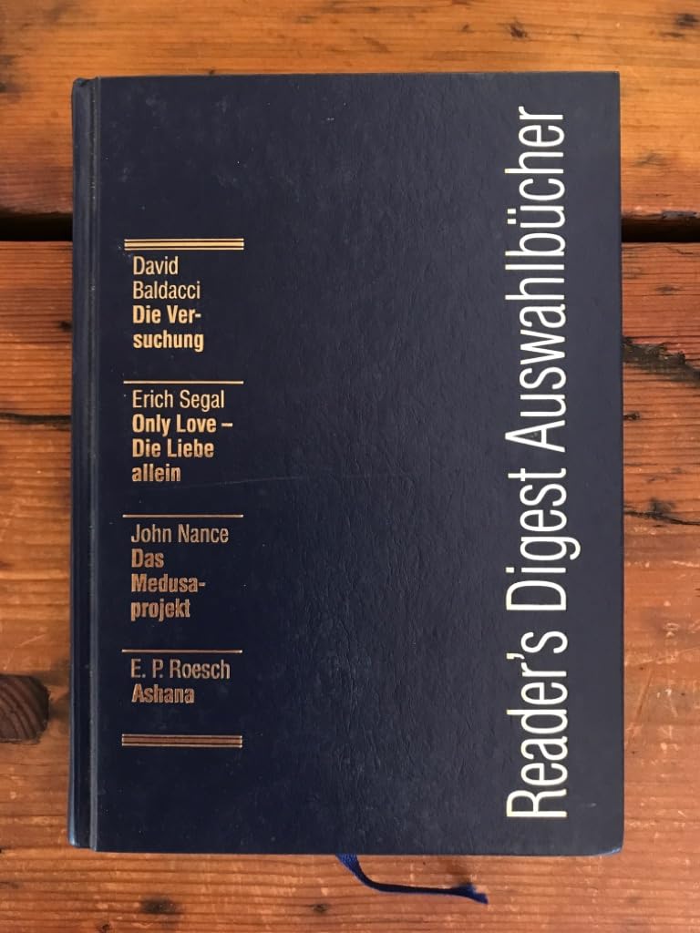 Reader´s Digest Auswahlbücher: Die Versuchung / Only Love - die Liebe allein / Das Medusaprojekt / Ashana Crime & Thrillers