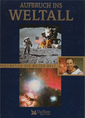 Aufbruch ins Weltall : Faszination der weiten Welt Books