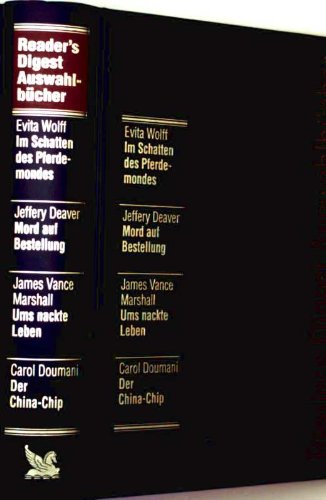Im Schatten des Pferdemondes / Mord auf Bestellung / Ums nackte Leben / Der China-Ship (Reader´s Digest Auswahlbücher) Crime & Thrillers