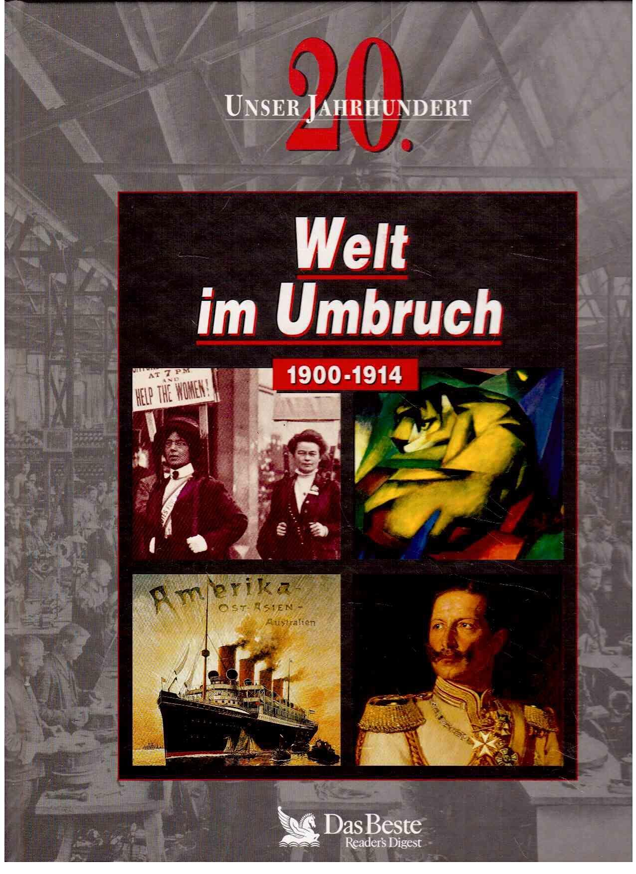 Welt im Umbruch 1900-1914 - Ein Buch aus der Reihe: Unser 20. Jahrhundert. Books
