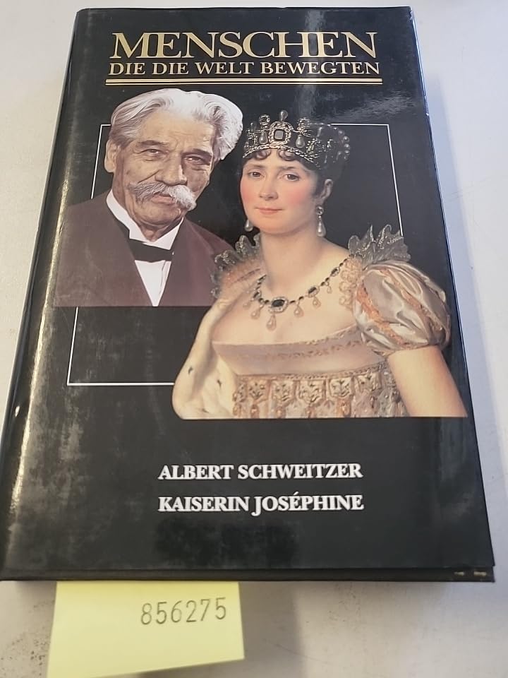 Menschen die die Welt bewegten - Albert Schweitzer - Kaiserin Josephine Politics & Society