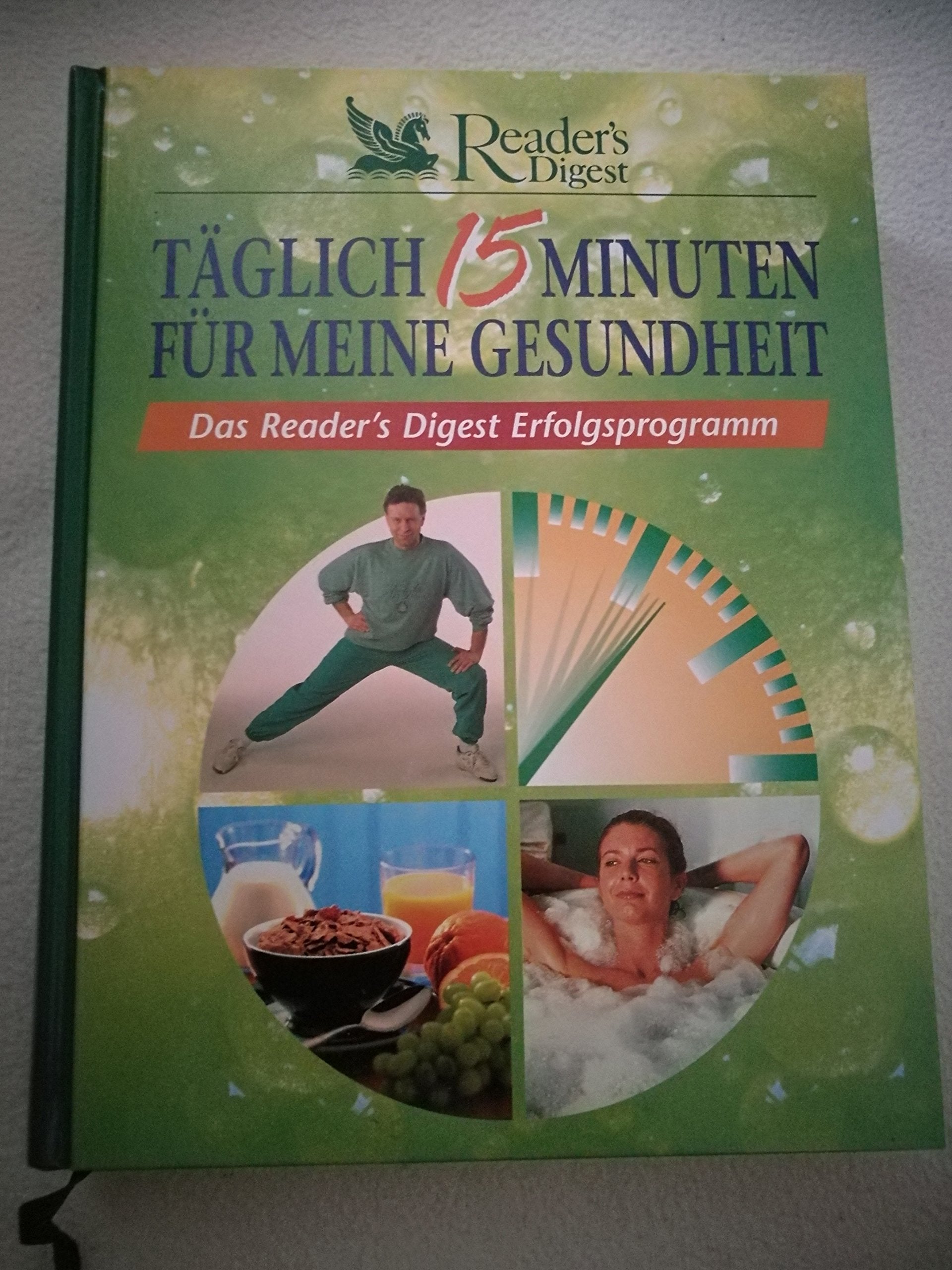 Täglich 15 Minuten für meine Gesundheit - Das Reader's Digest Erfolgsprogramm Medicine