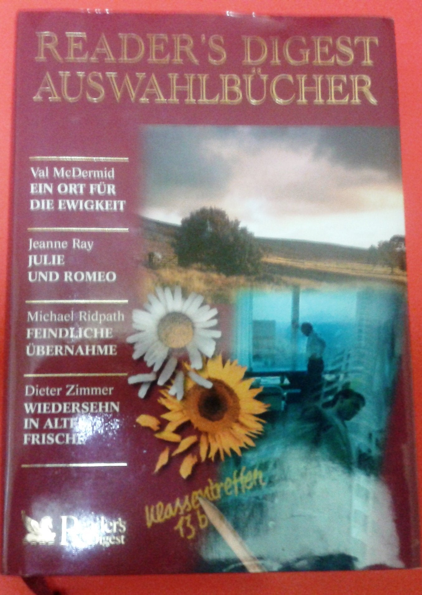Ein Ort für die Ewigkeit/Julie und Romeo/Feindliche Übernahme/Wiedersehen in alter Frische Crime & Thrillers