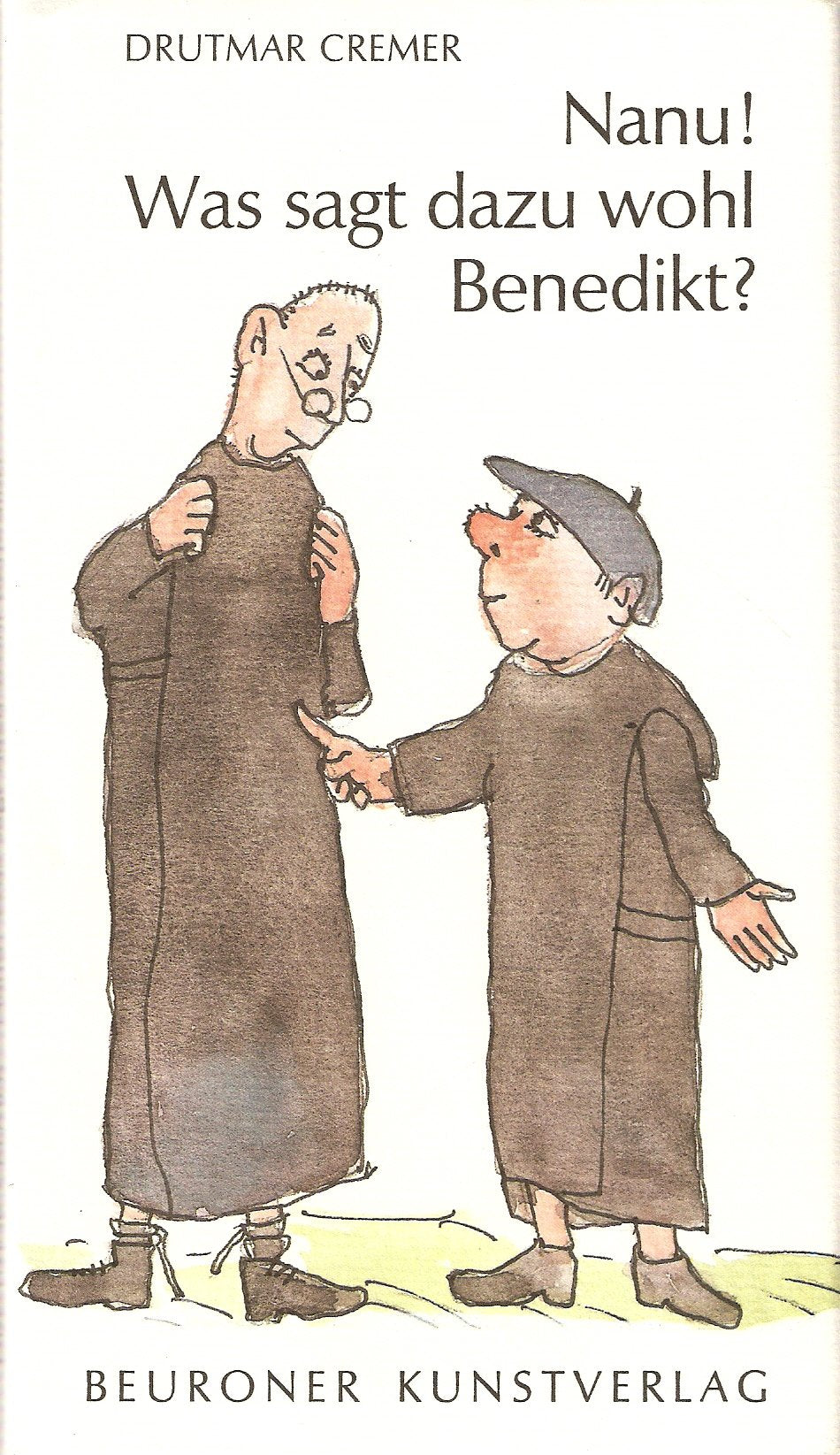Nanu! Was sagt dazu wohl Benedikt? Anekdoten aus Benediktinerklöstern. Fiction