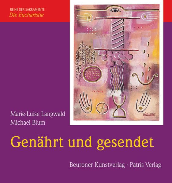 Genährt und gesendet: Die Eucharistie Religion & Esotericism