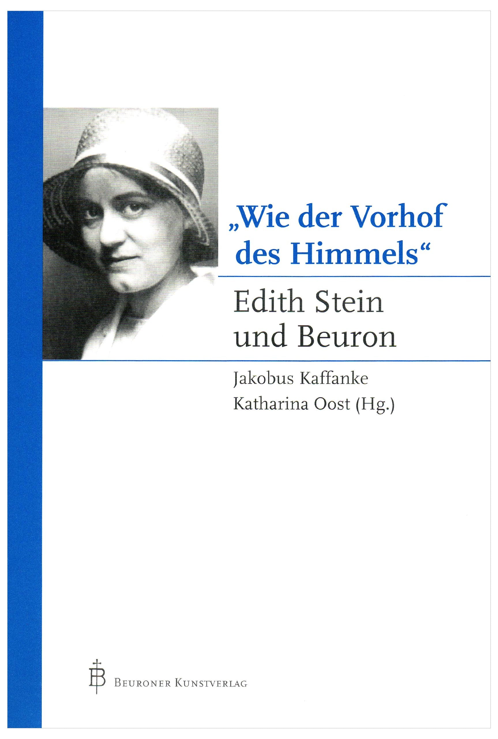 Wie der Vorhof des Himmels: Edith Stein und Beuron Memories